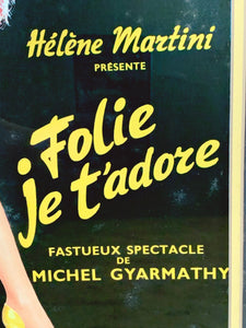 Vintage 1970s Folies Bergere Folie Je T'adore Poster by Aslan Alain Gourdon in Gold Metal Frame | Cabaret Dancer Advertising Poster